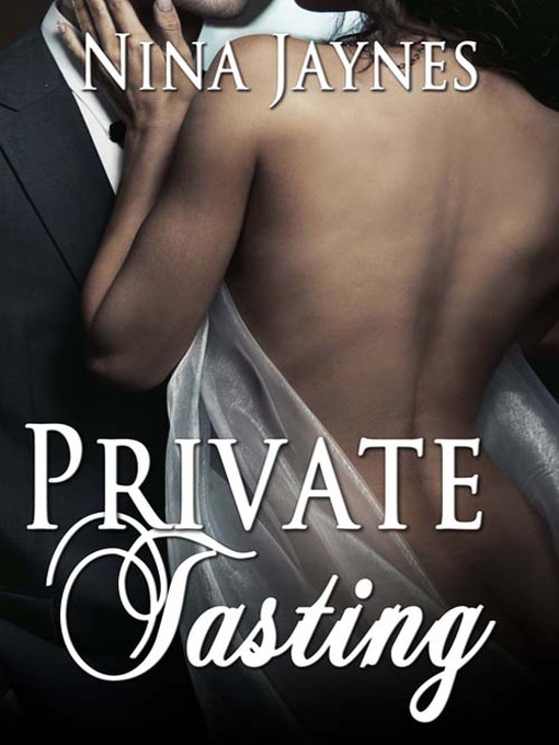 Title details for Private Tasting by Nina Jaynes - Available